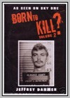 Born to Kill? - Jeffrey Dahmer